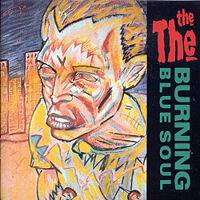 The The : Burning Blue Soul